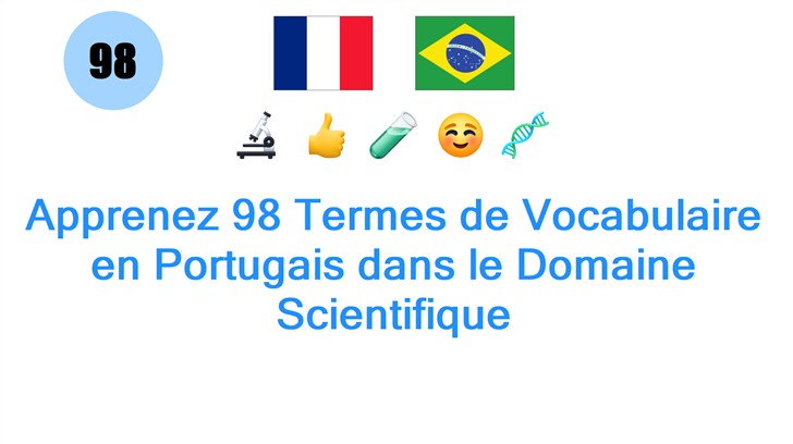 Apprenez 98 Termes de Vocabulaire en Portugais dans le Domaine Scientifique
